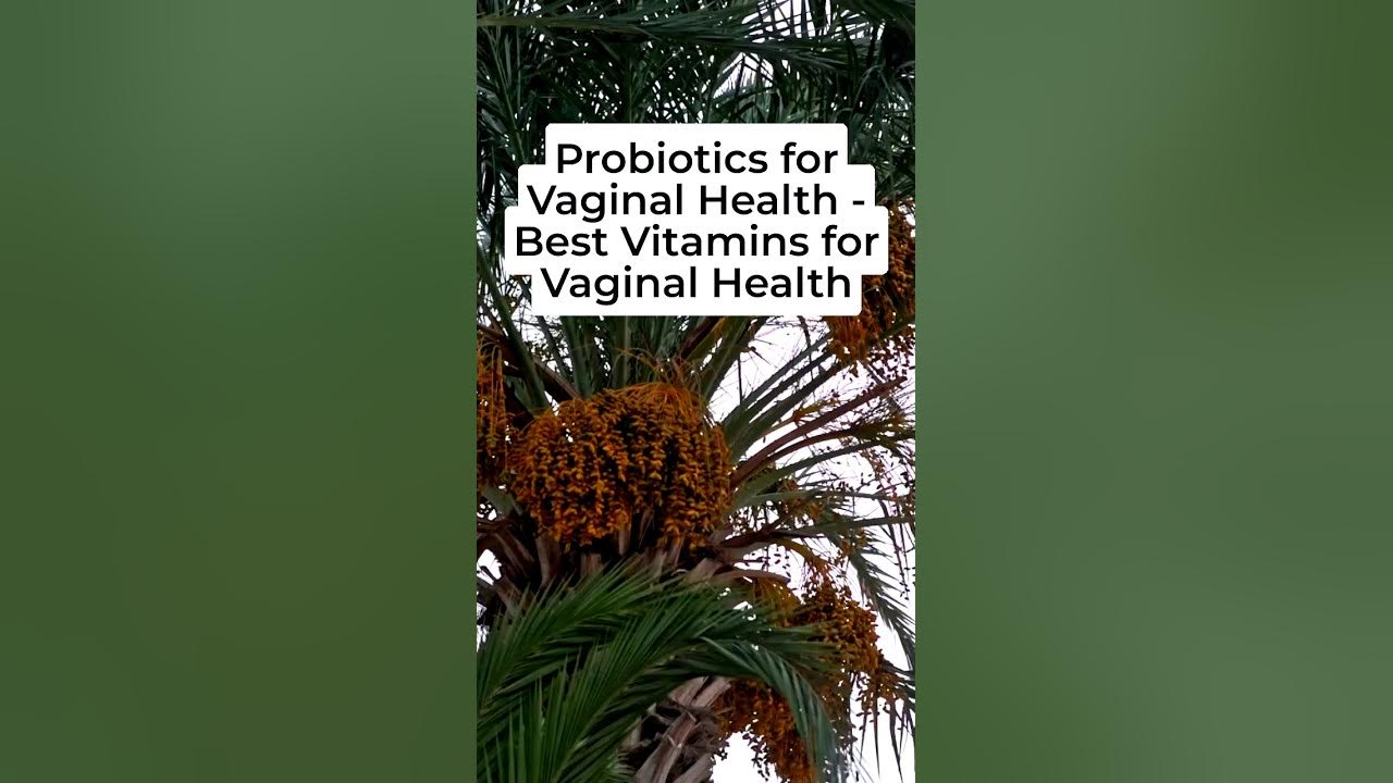 Top Probiotics & Vitamins for Vaginal Health #health